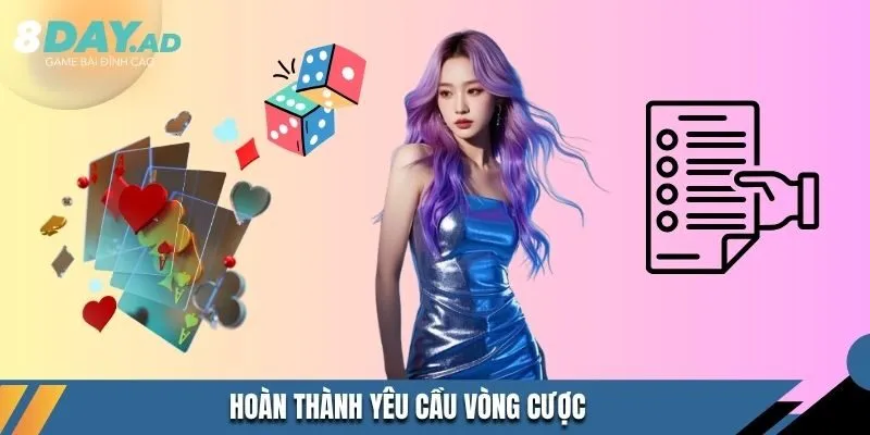 Hoàn thành yêu cầu vòng cược