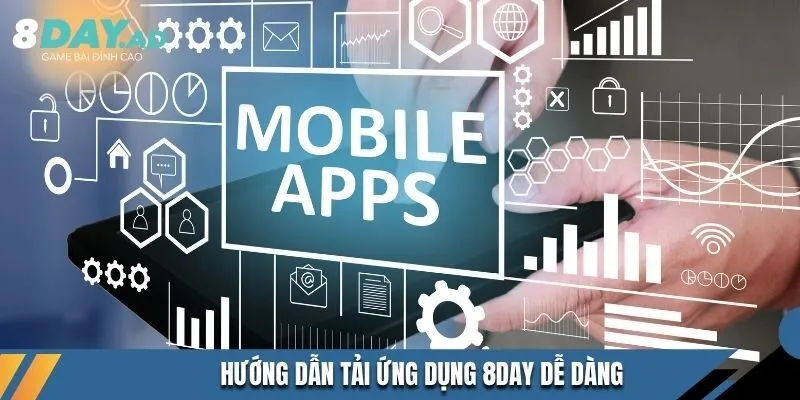 Hướng dẫn tải ứng dụng 8DAY dễ dàng